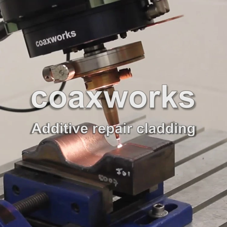 Coaxworks Additive repair cladding